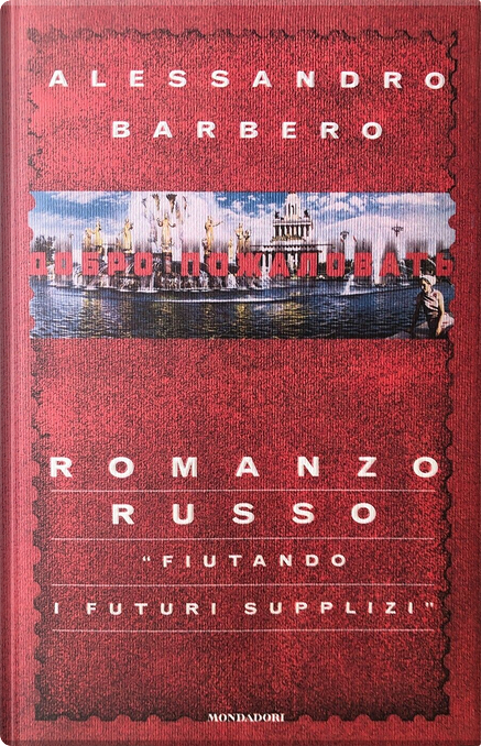 Romanzo russo di Alessandro Barbero, Mondadori, Copertina rigida - Anobii