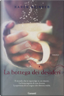 La bottega dei desideri by Karen Weinreb