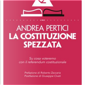 La Costituzione spezzata by Andrea Pertici