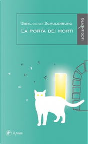 La porta dei morti by Sibyl von der Schulenburg