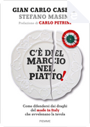 C'È DEL MARCIO NEL PIATTO by Gian Carlo Caselli, Stefano Masini
