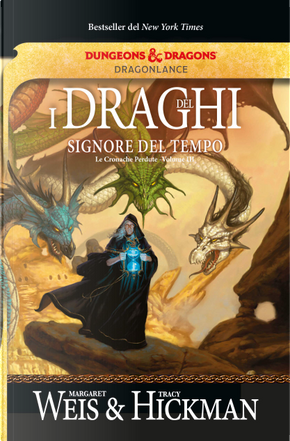 I draghi del signore del tempo by Margaret Weis, Tracy Hickman