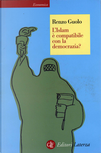 L'Islam è compatibile con la democrazia? by Renzo Guolo