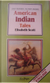 American indian tales by Elisabeth Scott