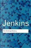 Re-thinking History by Keith Jenkins