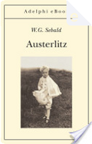 Austerlitz by W G Sebald