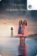 La gemella silenziosa by S. K. Tremayne