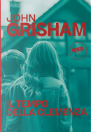 Il tempo della clemenza by John Grisham