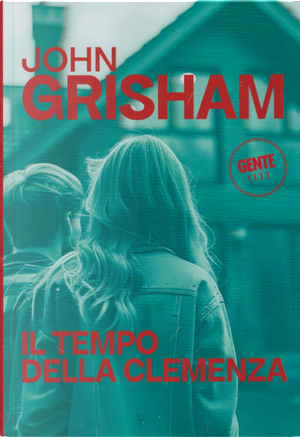 Il tempo della clemenza by John Grisham