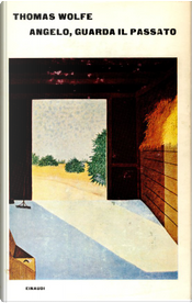 Angelo, guarda il passato by Thomas Wolfe