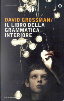 Il libro della grammatica interiore by David Grossman
