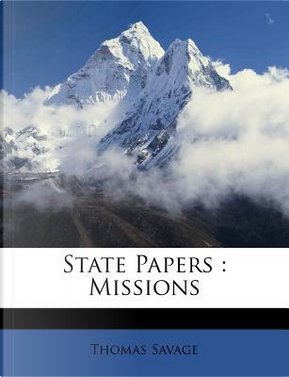 State Papers by Thomas Savage