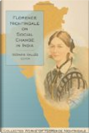 Florence Nightingale on social change in India by Lynn McDonald