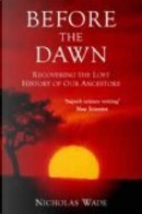 Before the Dawn by Nicholas Wade