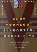 Slaughterhouse-Five by Kurt Vonnegut