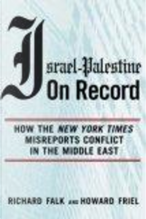 Israel-Palestine on Record by Howard Friel, Richard Falk