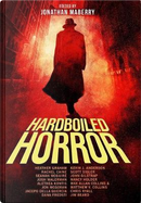 Hardboiled Horror by Jonathan Maberry