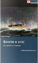 Banche e crisi by Sergio Bologna