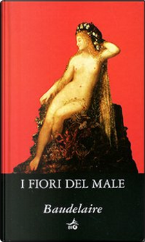 I fiori del male by Charles Baudelaire