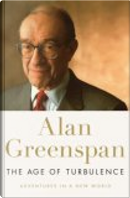 The Age of Turbulence by Alan Greenspan