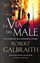 La via del male by Robert Galbraith