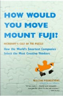 How Would You Move Mt. Fuji by William Poundstone