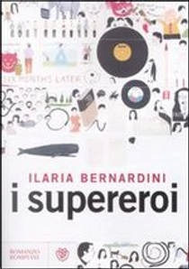 I supereroi by Ilaria Bernardini