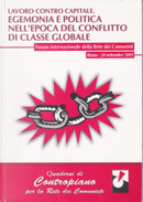 Lavoro contro capitale. Egemonia e politica nell'epoca del conflitto di classe globale by Alessandro Leoni, Alessandro Mazzone, Elias Ioakimoglou, Guglielmo Carchedi, Iacopo Venier, James Petras, Joan Tafalla, John Milios, Joseph Halevi, Luciano Vasapollo, Mauro Bulgarelli, Mauro Casadio, Michele Prospero, Pasquale Cicalese, Samir Amin, Sergio Cararo, Silvio Serino, Vladimiro Giacché Lavoro contro capitale. Egemonia e politica nell'epoca del conflitto di classe globale by Alessandro Leoni, Alessandro Mazzone, Elias Ioakimoglou, Guglielmo Carchedi, Iacopo Venier, James Petras, Joan Tafalla, John Milios, Joseph Halevi, Luciano Vasapollo, Mauro Bulgarelli, Mauro Casadio, Michele Prospero, Pasquale Cicalese, Samir Amin, Sergio Cararo, Silvio Serino, Vladimiro Giacché