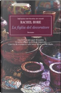 La figlia del decoratore by Rachel Hore