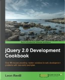 jQuery 2.0 Development Cookbook by Leon Revill