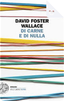 Di carne e di nulla by David Foster Wallace