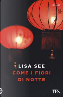 Come fiori di notte by Lisa See