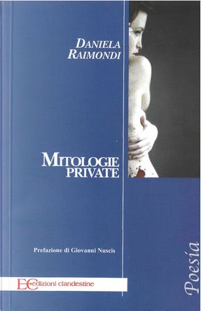 Mitologie private by Daniela Raimondi