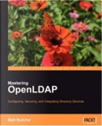Mastering OpenLDAP by Matt Butcher