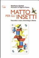 Matto per gli insetti by Gianfranco Curletti