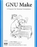 GNU Make by Paul D. Smith, Richard M. Stallman, Roland McGrath
