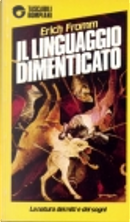 Il linguaggio dimenticato by Erich Fromm