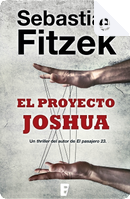 El proyecto Joshua by Sebastian Fitzek