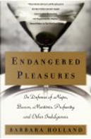 Endangered Pleasures by Barbara Holland
