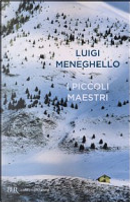I piccoli maestri by Luigi Meneghello