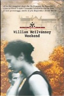 Weekend by William McIlvanney