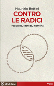 Contro le radici by Maurizio Bettini