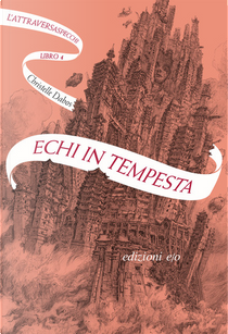 Echi in tempesta by Christelle Dabos