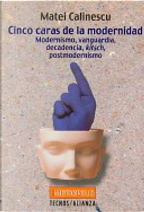 CINCO CARAS DE LA MODERNIDAD by Matei Calinescu