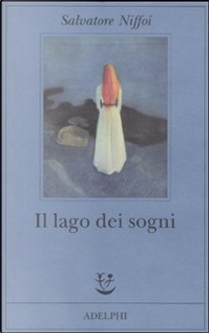 Il lago dei sogni by Salvatore Niffoi