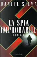 La spia improbabile by Daniel Silva