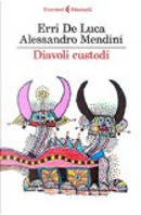 Diavoli custodi by Alessandro Mendini, Erri De Luca