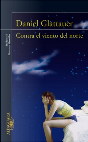 Contra el viento del norte by Daniel Glattauer