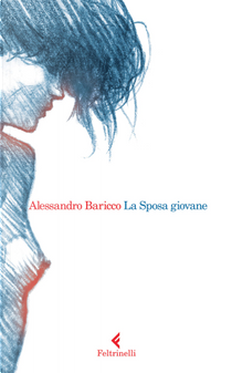La Sposa giovane by Alessandro Baricco