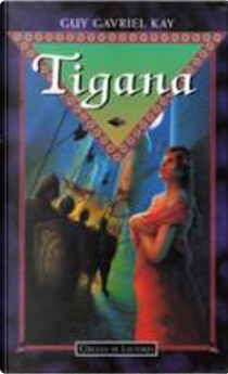 Tigana by Guy Gavriel Kay